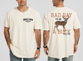 Bad Day to be a Buck Tee