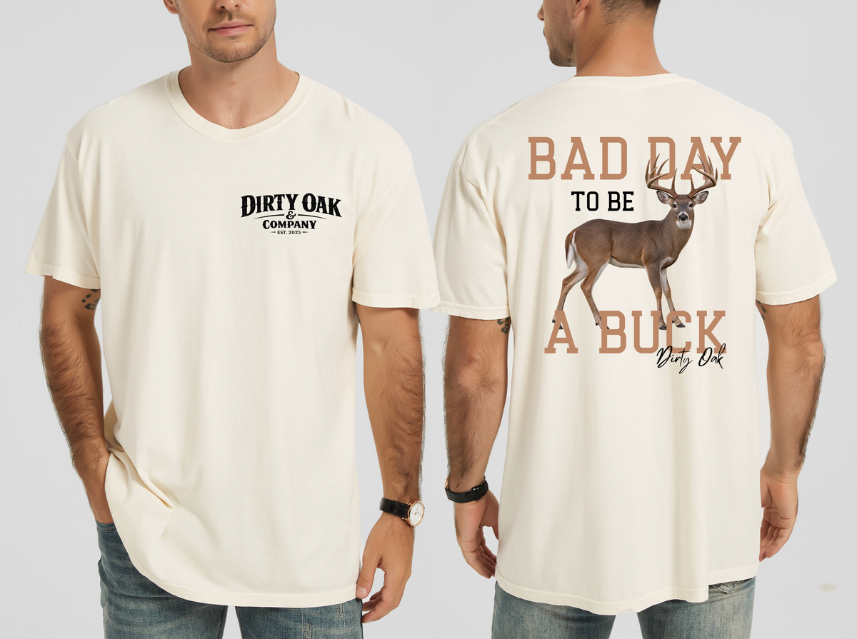 Bad Day to be a Buck Tee