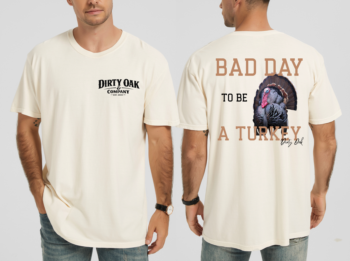 Bad Day to be a Turkey Tee