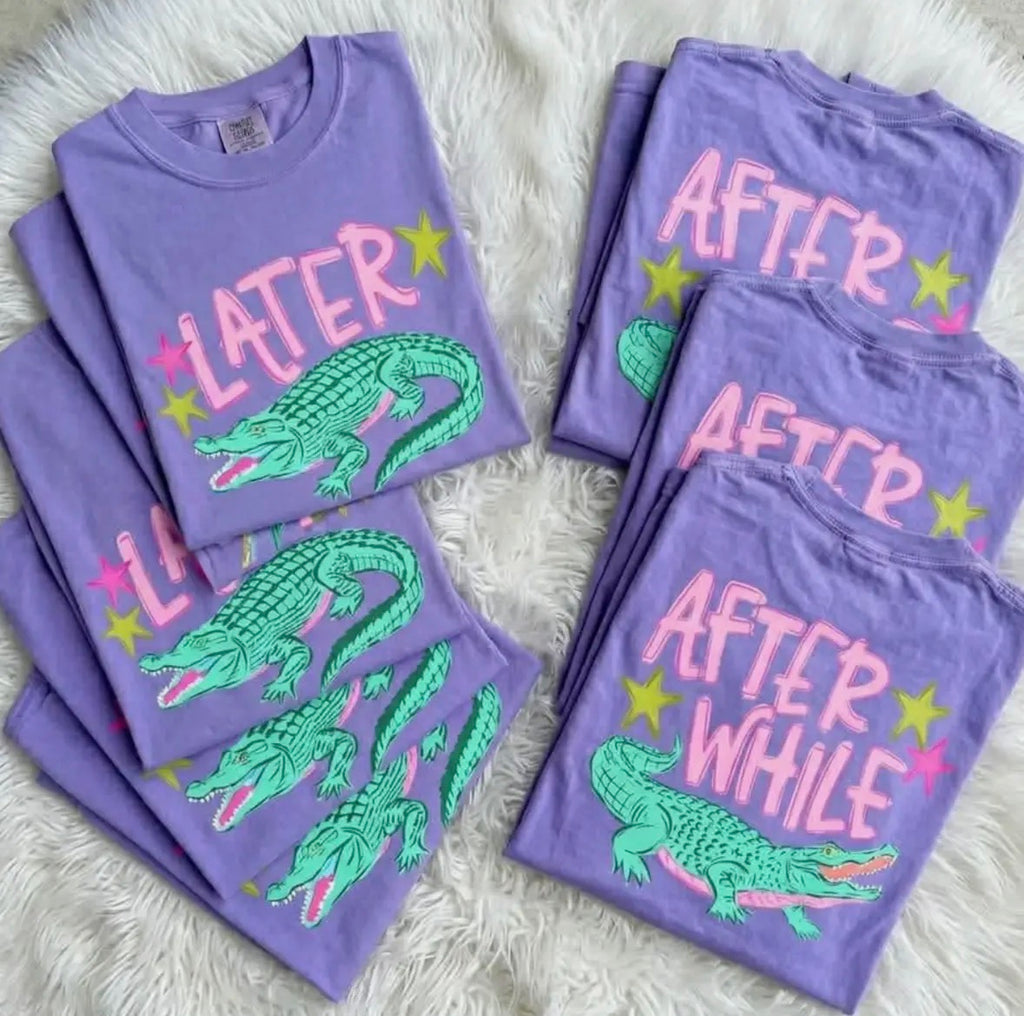 Later 🐊 Women’s Tee